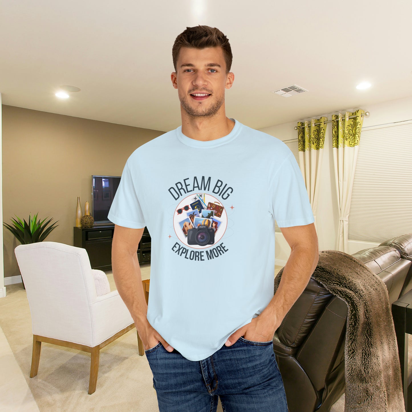 Dream Big Explore More Travel More Gift T-Shirt Unisex Garment-Dyed T-shirt