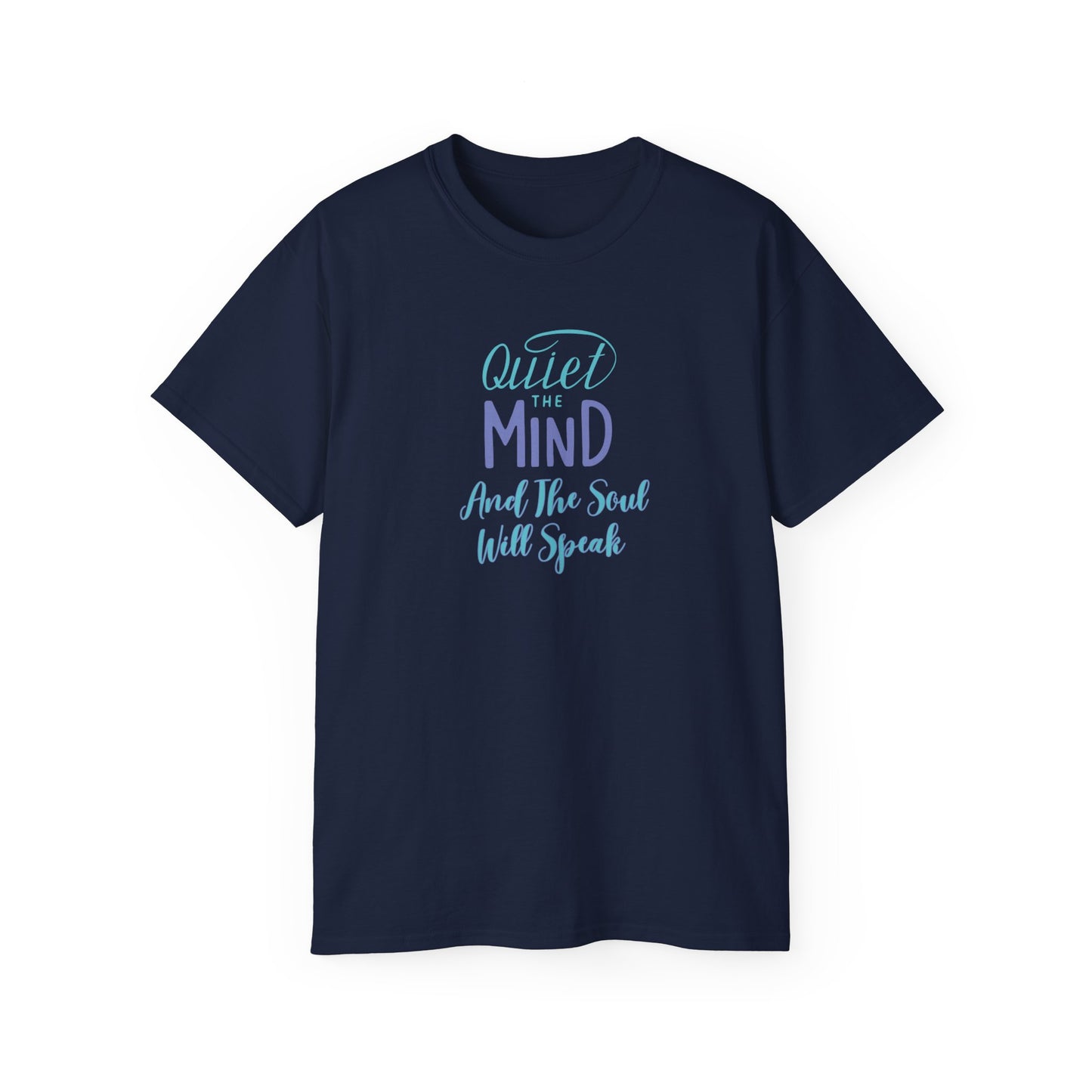 Motivational T-Shirt Gift Meditation Quote Gift Quiet the Mind, Let the Soul Speak T-shirt Ultra Cotton Tee