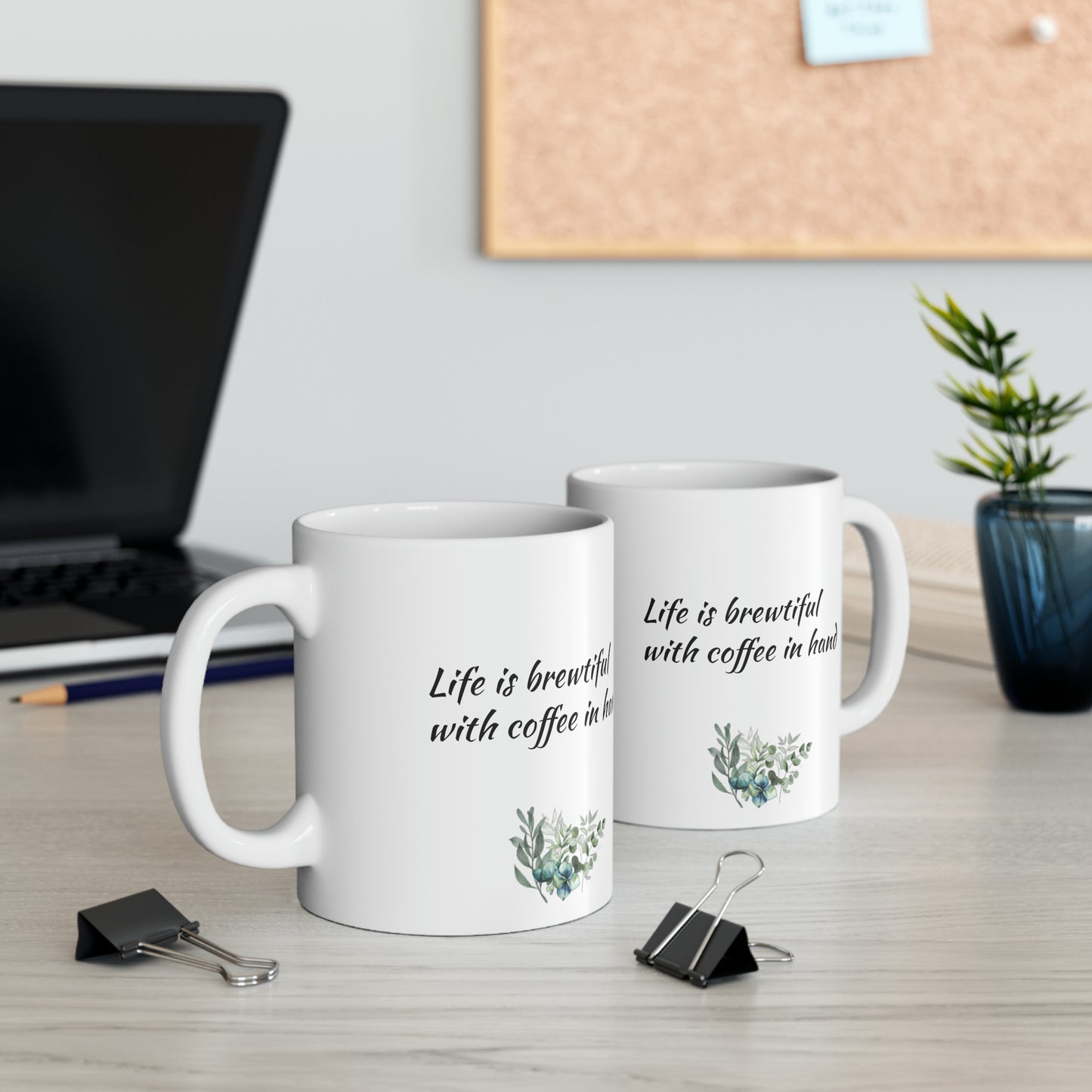 Life is brewtiful - Ceramic Mug 11oz