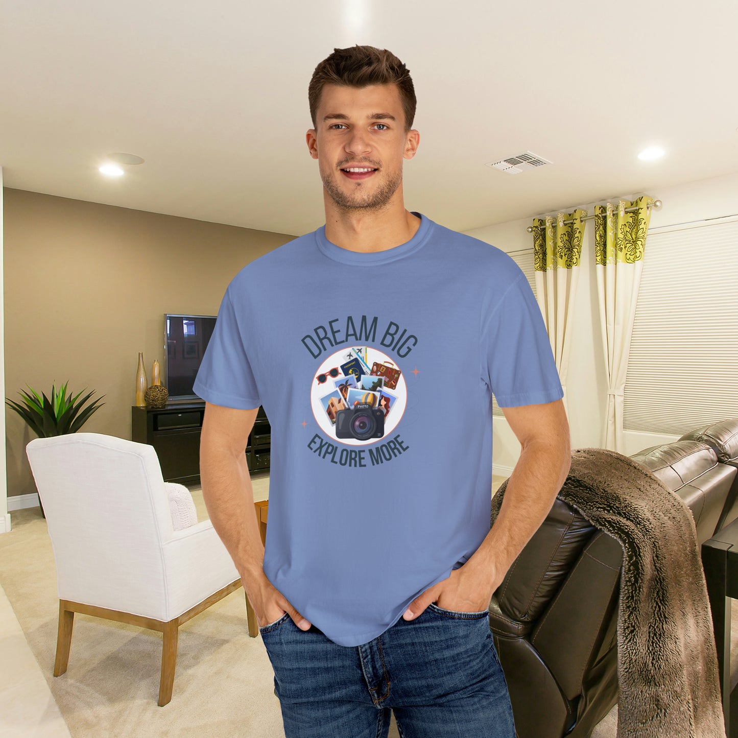 Dream Big Explore More Travel More Gift T-Shirt Unisex Garment-Dyed T-shirt