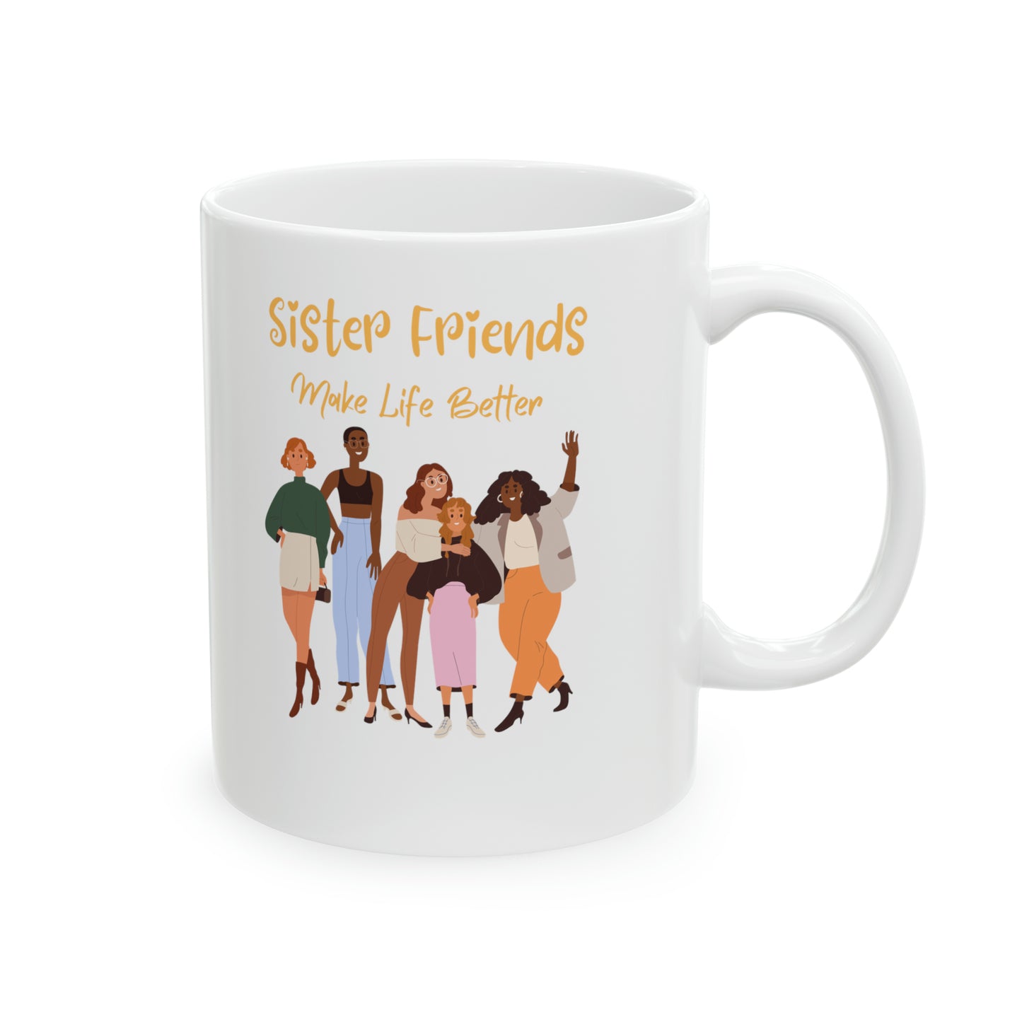 Friendship Sisterhood Gift Sister Friend Best Friend Gift Mug (11oz)