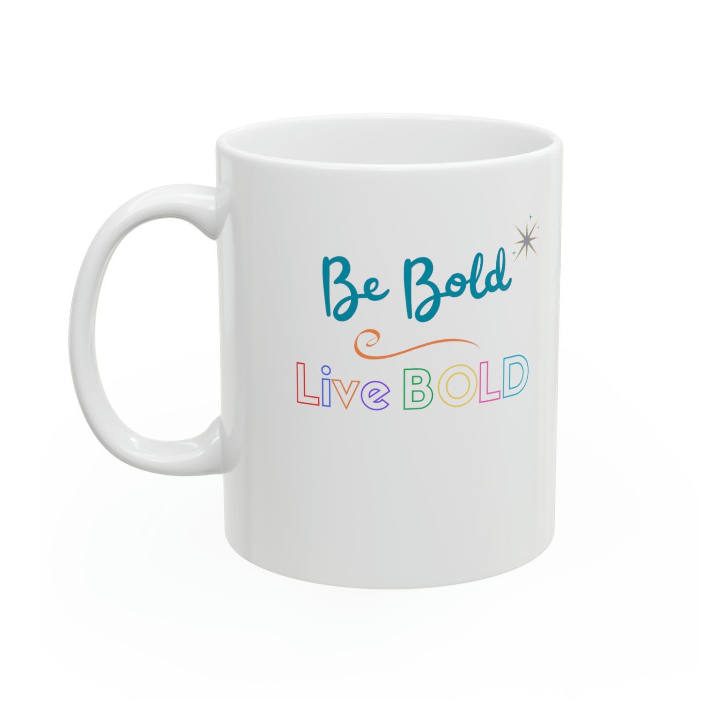 Be Bold Motivational Mug Live Bold Inspirational Gift Mug, 11oz