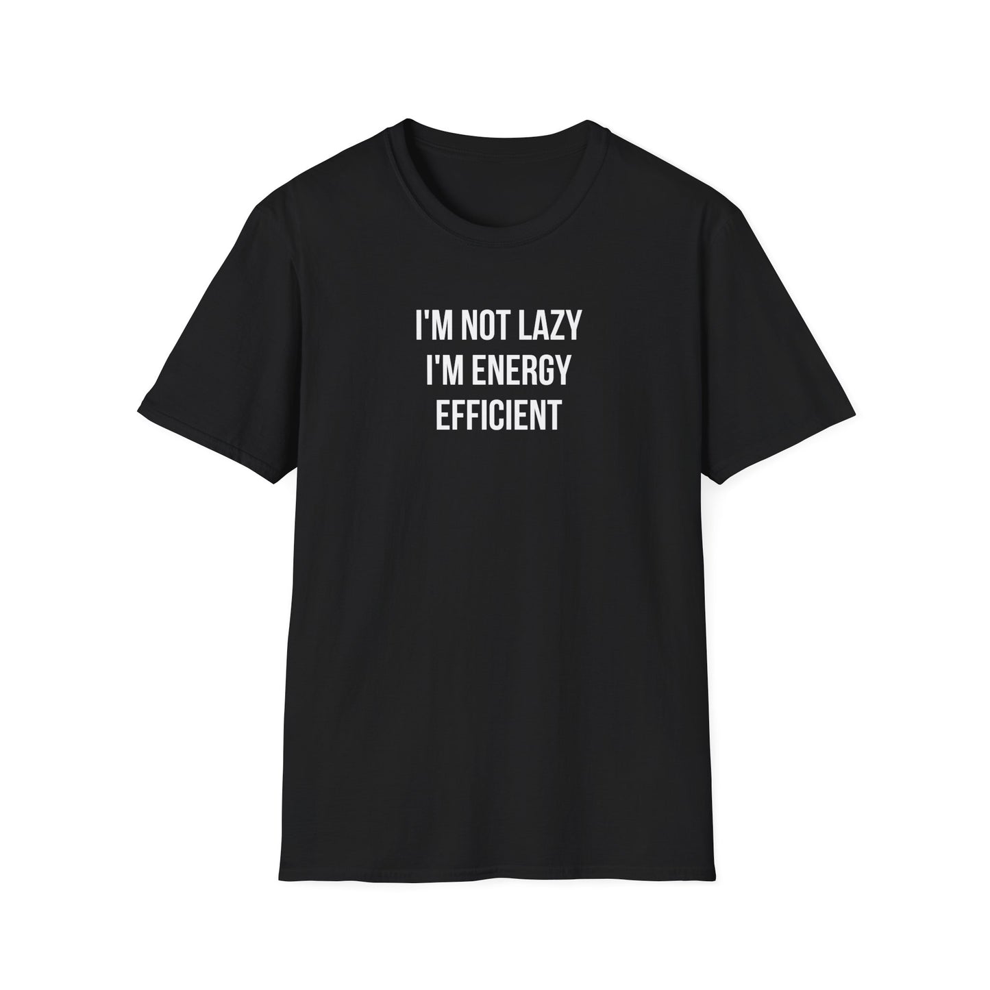 I'm not lazy T-shirt, Witty sayings Unisex Softstyle T-Shirt