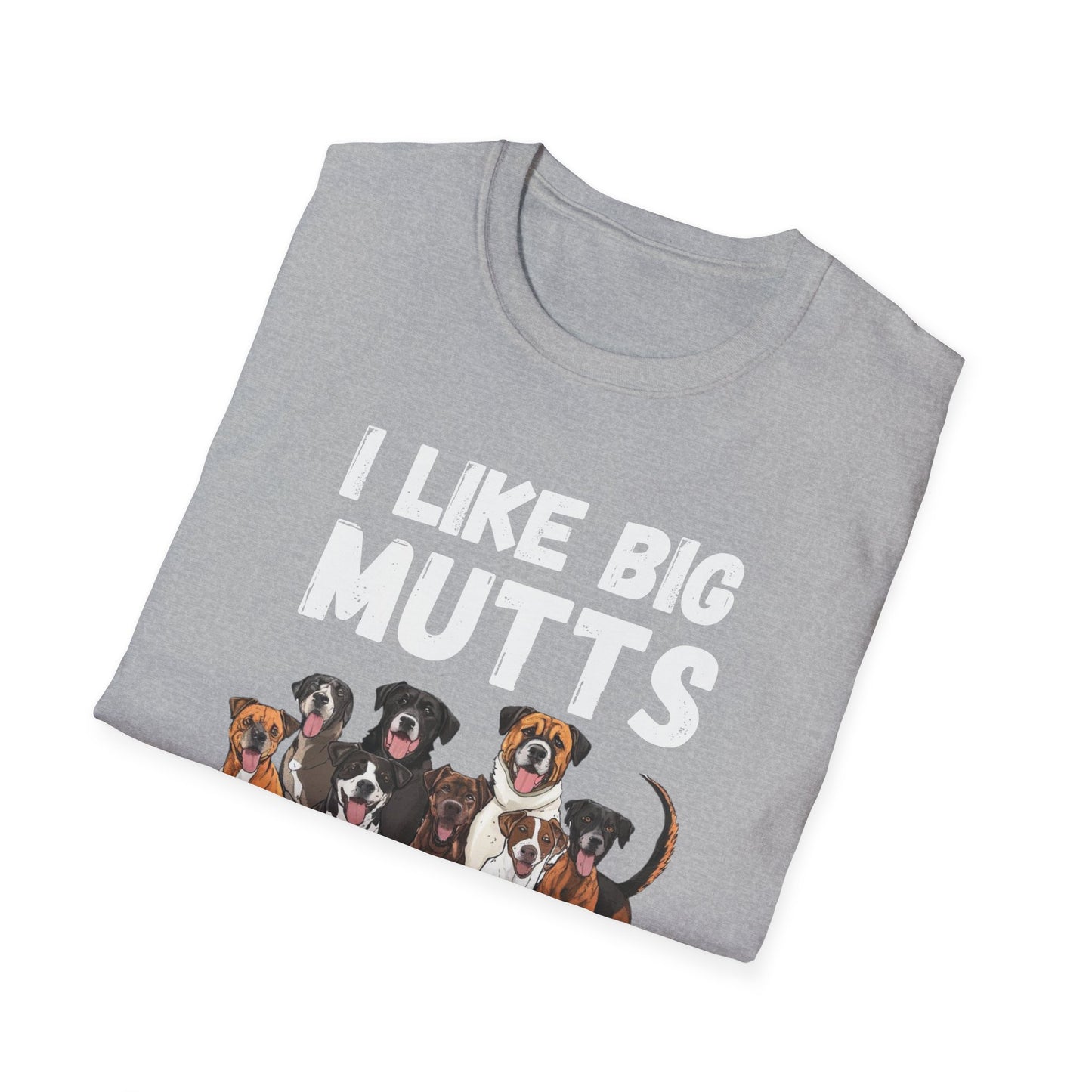 Big Dog Lover Gift, I Like Big Mutts Softstyle T-Shirt