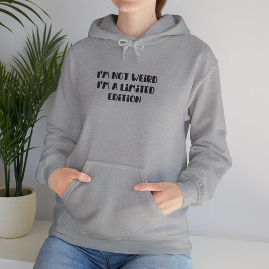 I am not weird Sweatshirt, Witty Saying Unisex Heavy Blend™ Hooded Sweatshirt