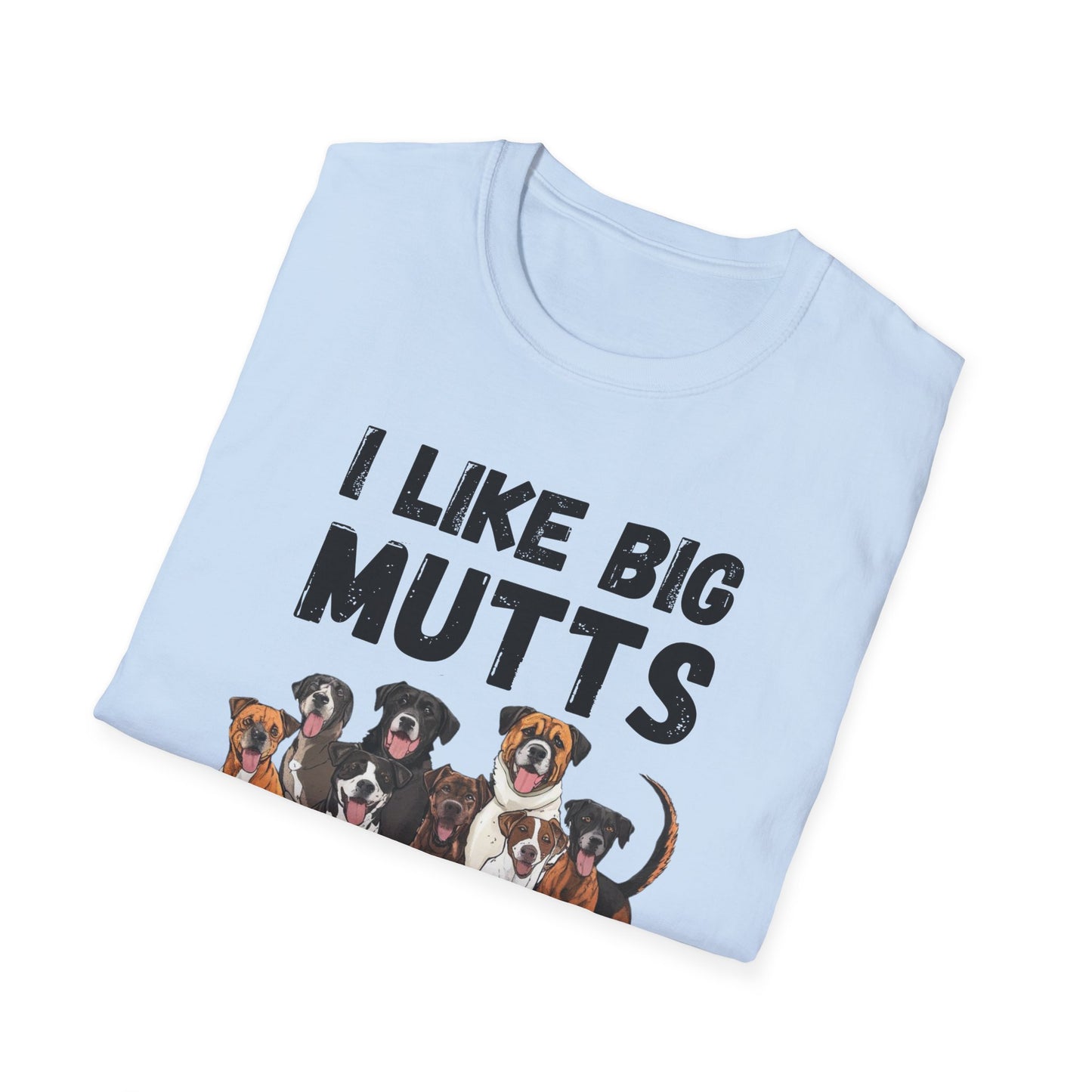 Big Dog Lover Gift, I Like Big Mutts Softstyle T-Shirt