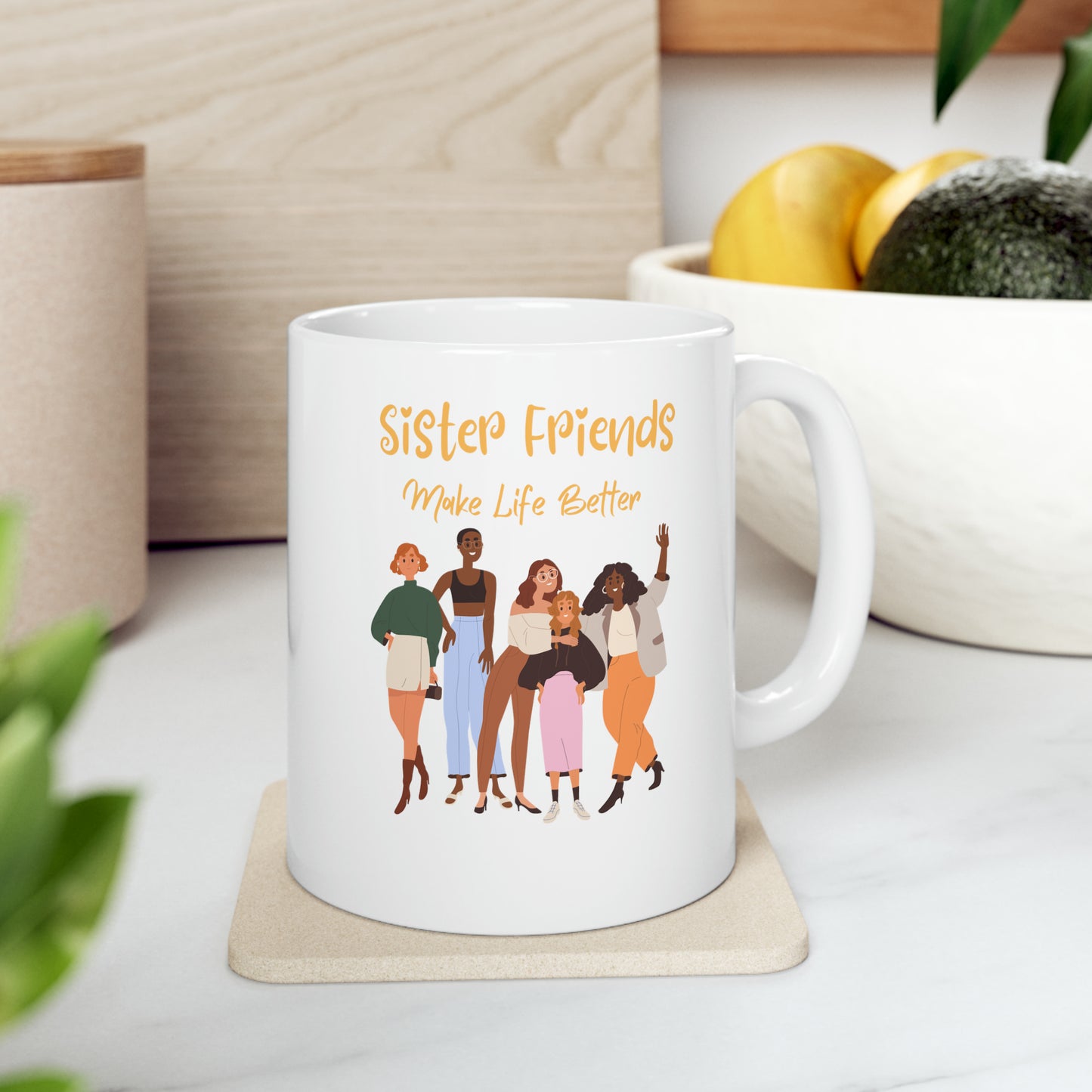 Friendship Sisterhood Gift Sister Friend Best Friend Gift Mug (11oz)