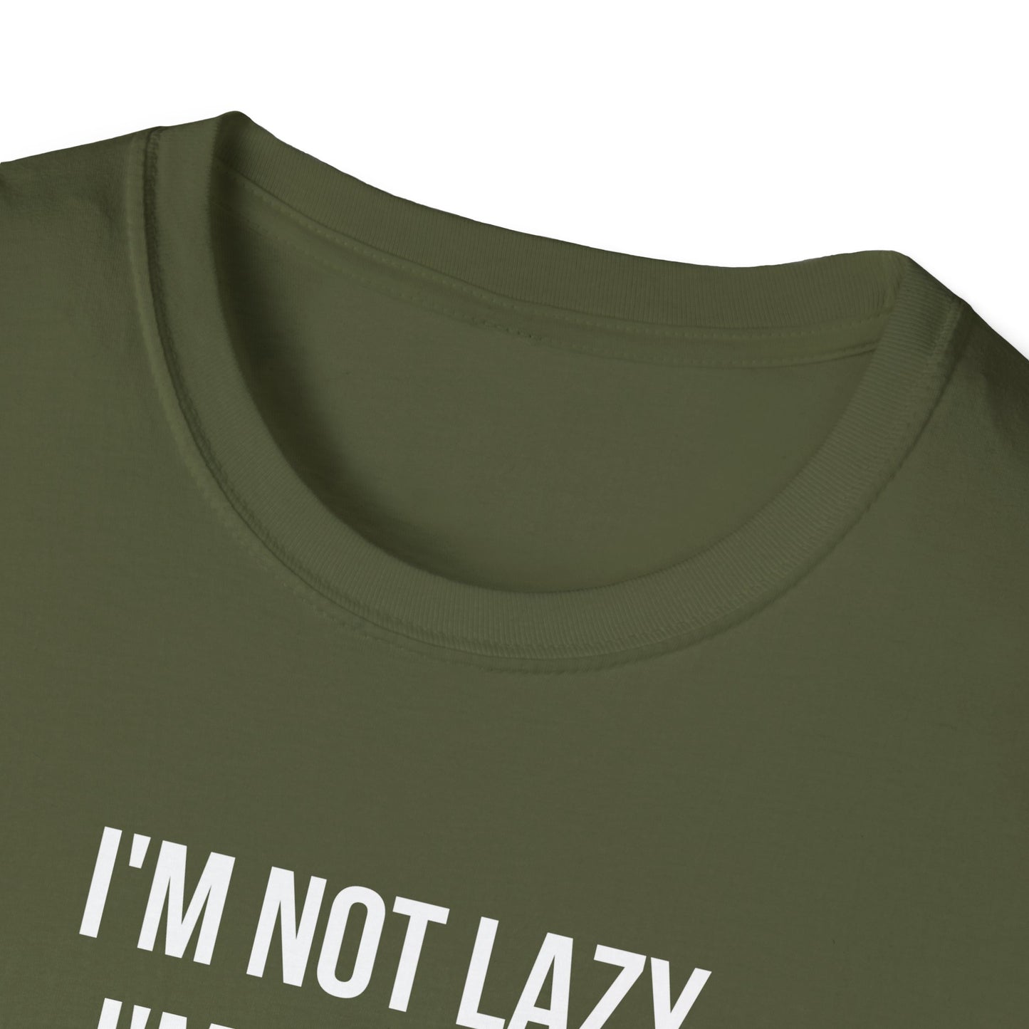 I'm not lazy T-shirt, Witty sayings Unisex Softstyle T-Shirt