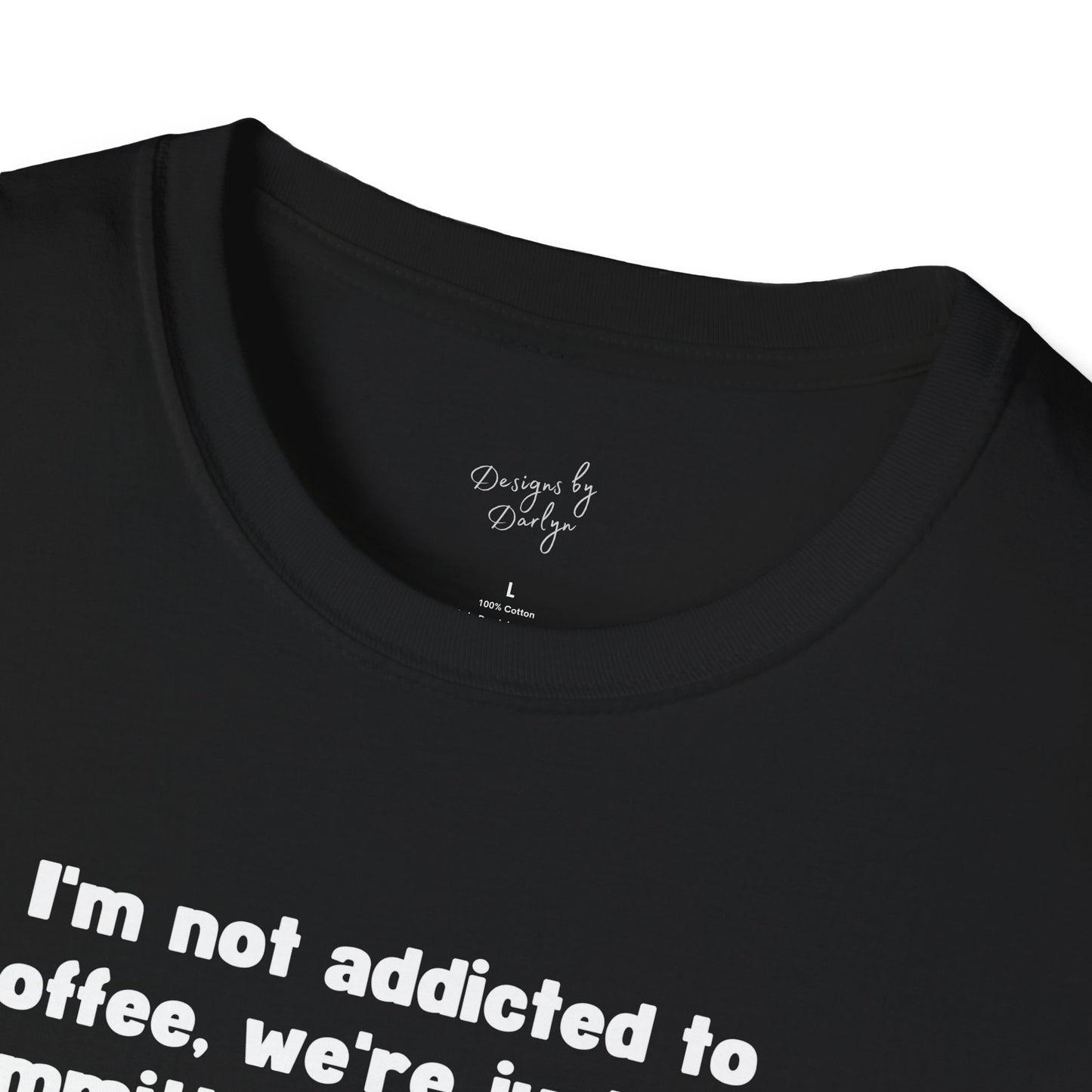 Coffee Lover Gift, Coffee Relationship Gift, Coffee Obsession Unisex Softstyle T-Shirt