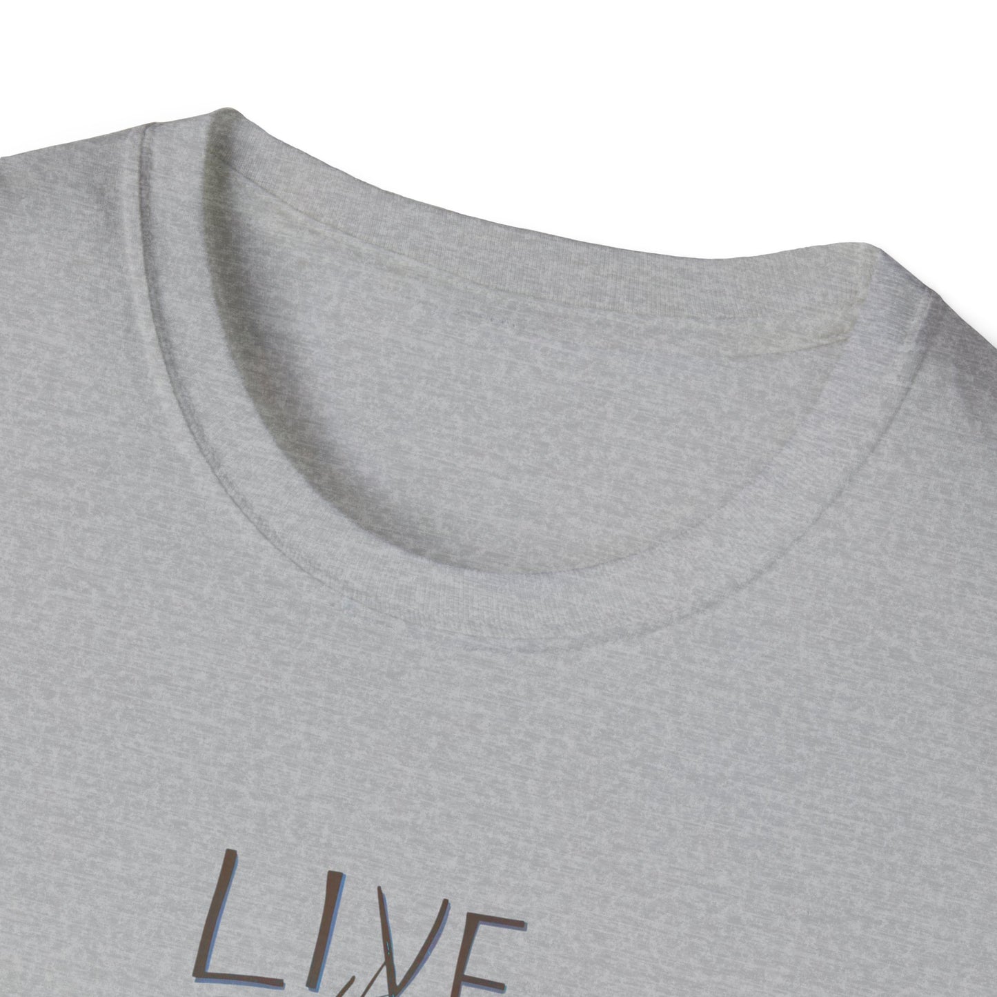 Live the Life You Love T-Shirt, Love Your Life Gift T-Shirt, Inspirational Unisex Softstyle T-Shirt