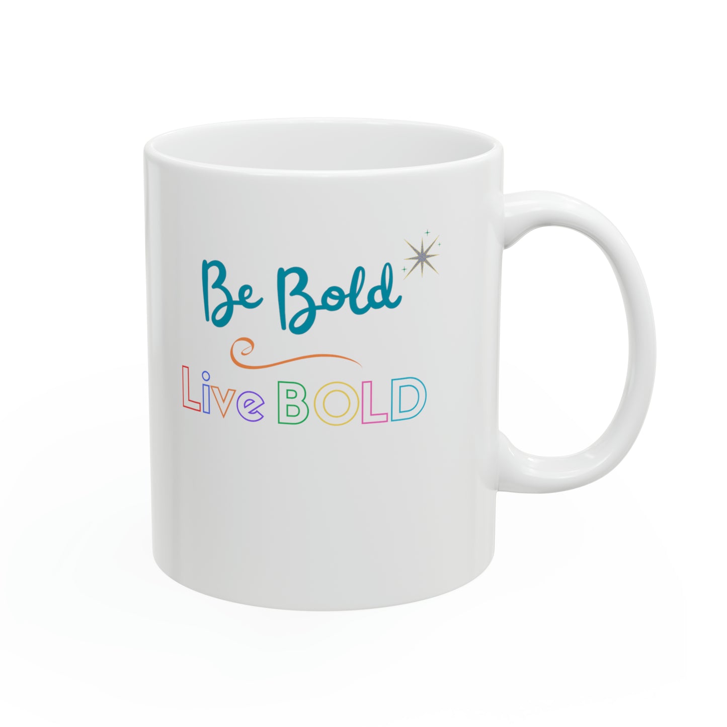 Be Bold Motivational Mug Live Bold Inspirational Gift Mug, 11oz