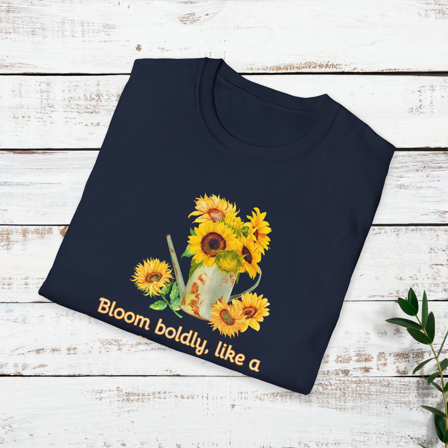 Inspirational T-Shirt Gift Bloom Boldly Sunflower Motivational Shirt