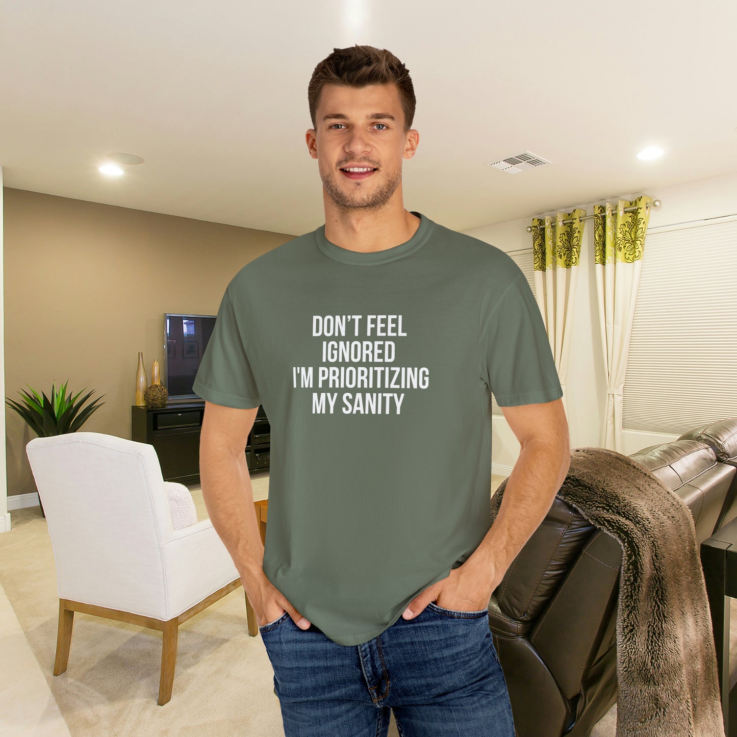 Don't Feel Ignored. Self Prioritizing T-Shirt Unisex Garment-Dyed T-shirt