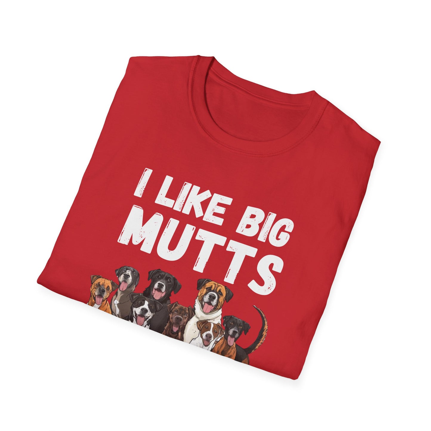 Big Dog Lover Gift, I Like Big Mutts Softstyle T-Shirt