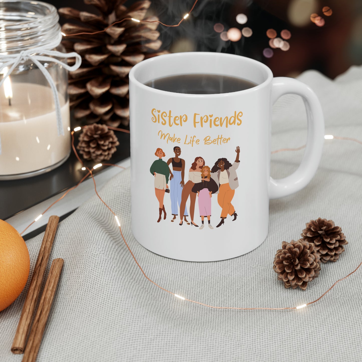 Friendship Sisterhood Gift Sister Friend Best Friend Gift Mug (11oz)