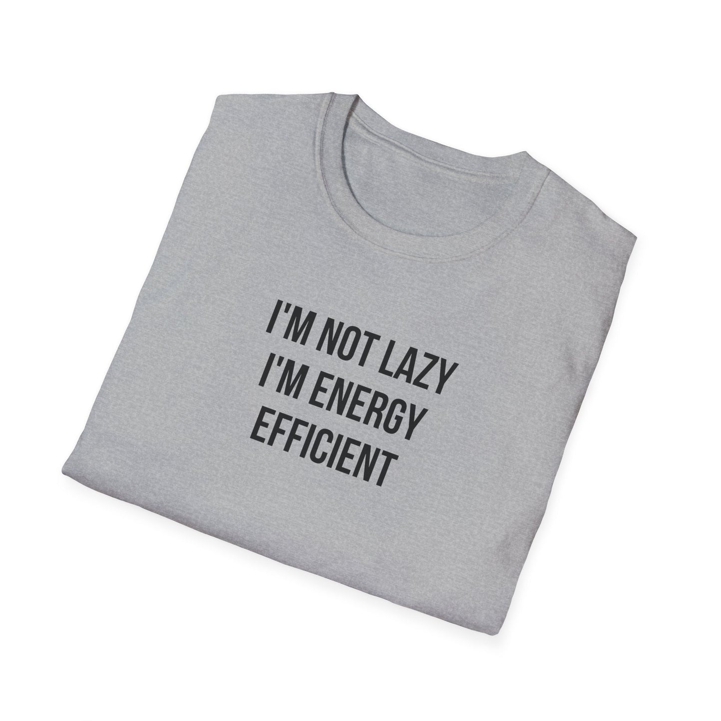 I'm not lazy T-shirt, Witty sayings Unisex Softstyle T-Shirt