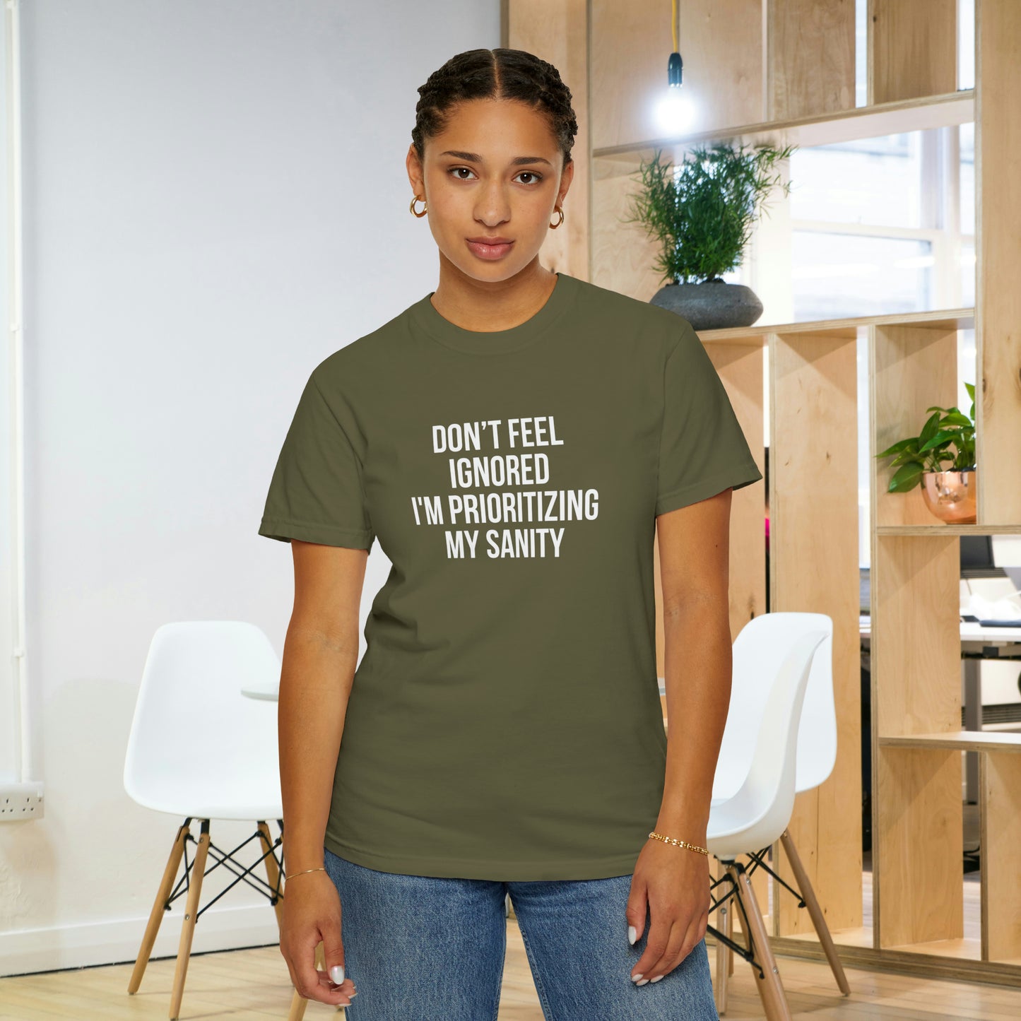 Don't Feel Ignored. Self Prioritizing T-Shirt Unisex Garment-Dyed T-shirt