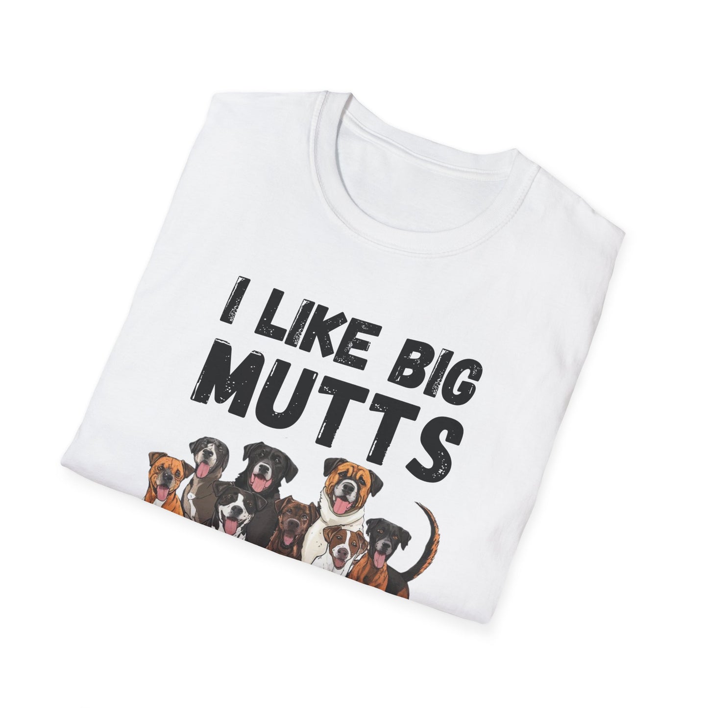 Big Dog Lover Gift, I Like Big Mutts Softstyle T-Shirt