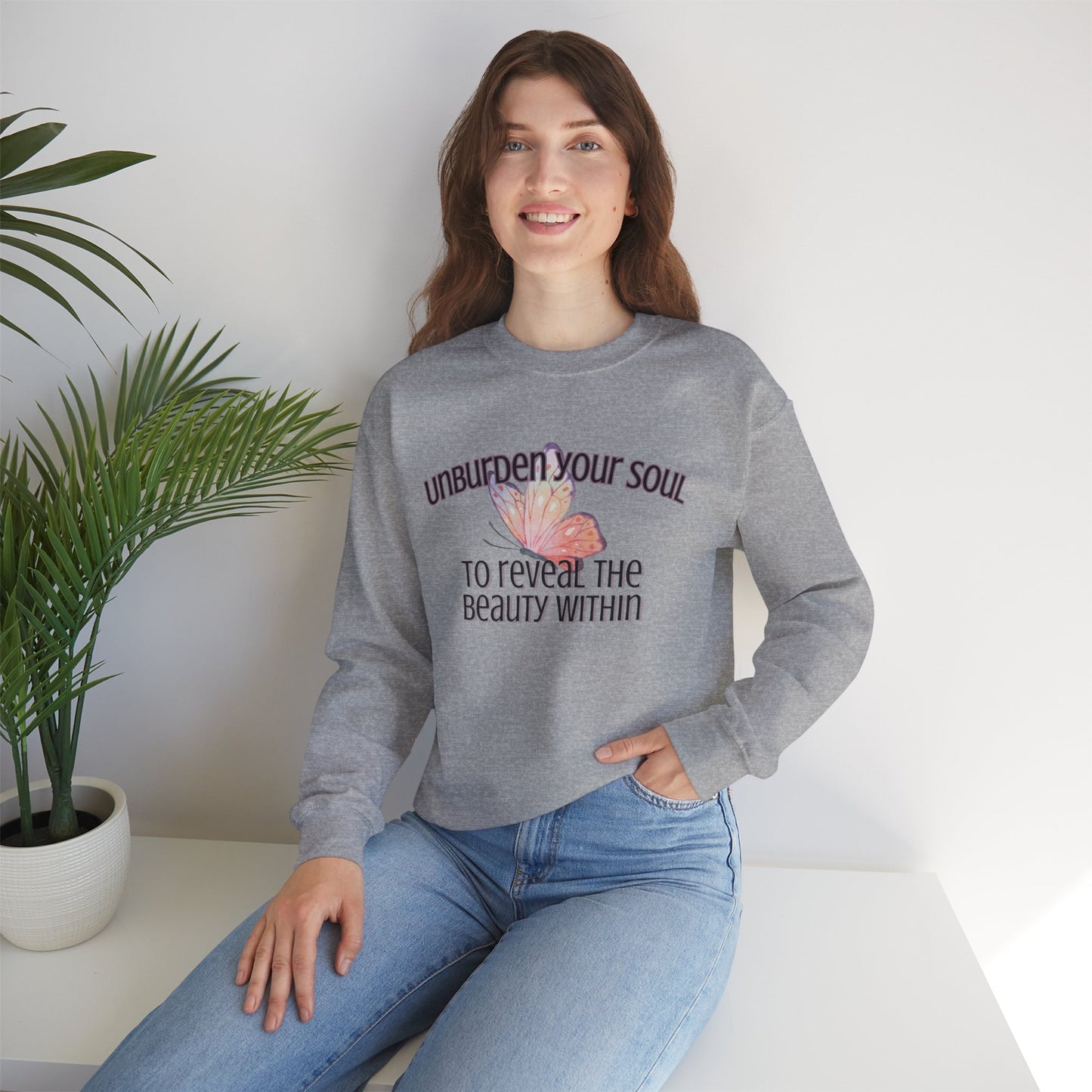 Unburden Your Soul,  Motivational and Inspirational Gift Sweatshirt