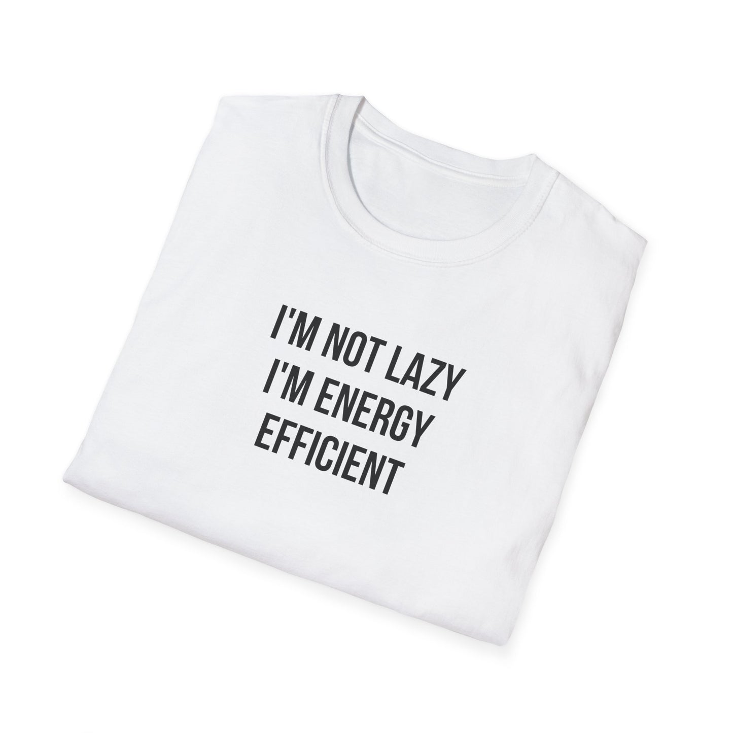 I'm not lazy T-shirt, Witty sayings Unisex Softstyle T-Shirt